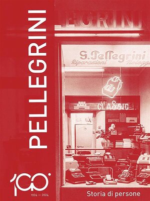 cover image of 1924-2024 Pellegrini Storia di persone
